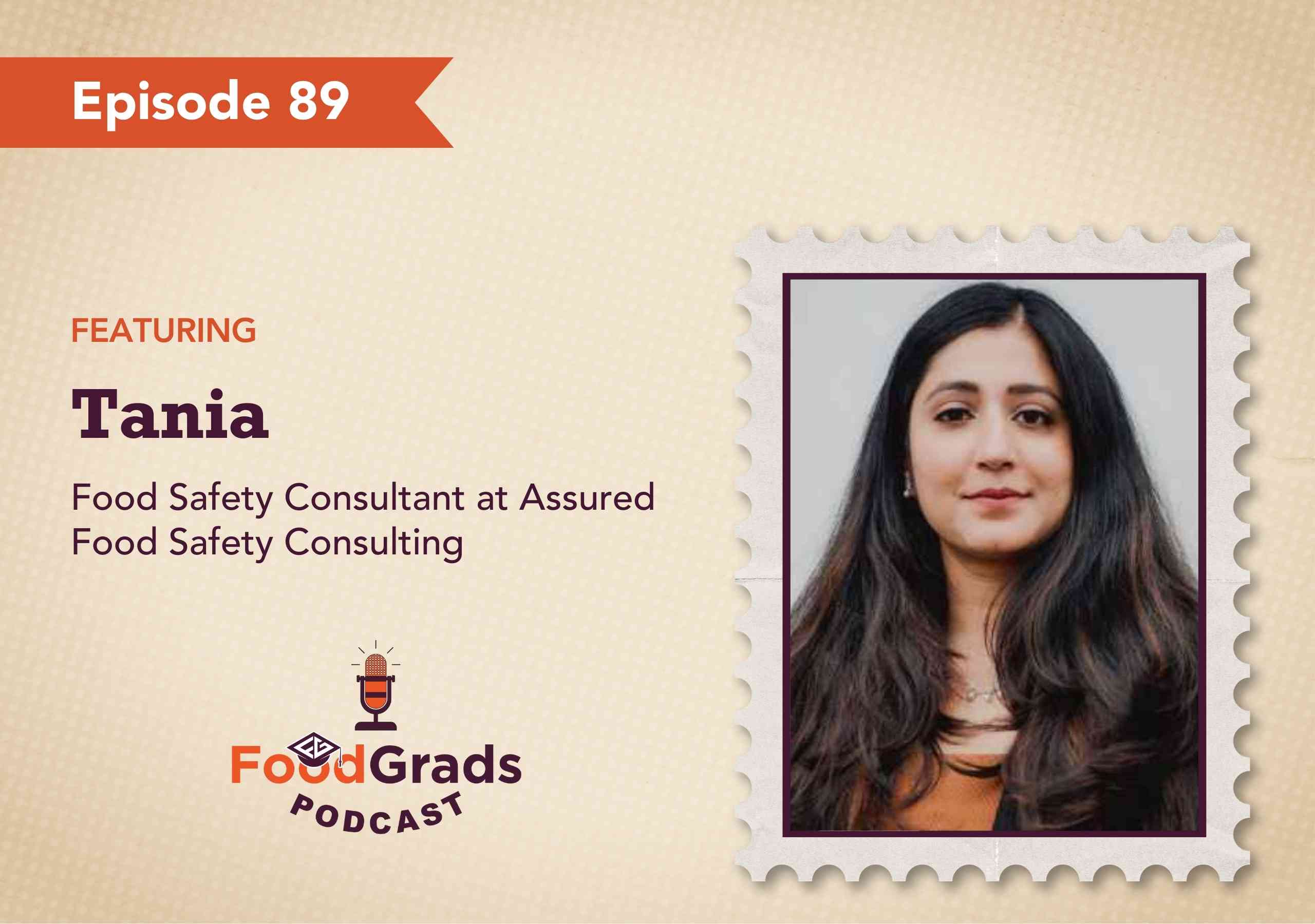 Podcast episode graphic for FoodGrads Podcast Episode 89 featuring Tania,co-founder of Assured Food Safety Consulting Inc. The design includes a photo of Tania inside a stamp-style frame and the show's logo with bold text highlighting his name and role.